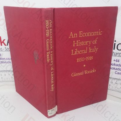 Picture of An Economic History of Liberal Italy, 1850-1918