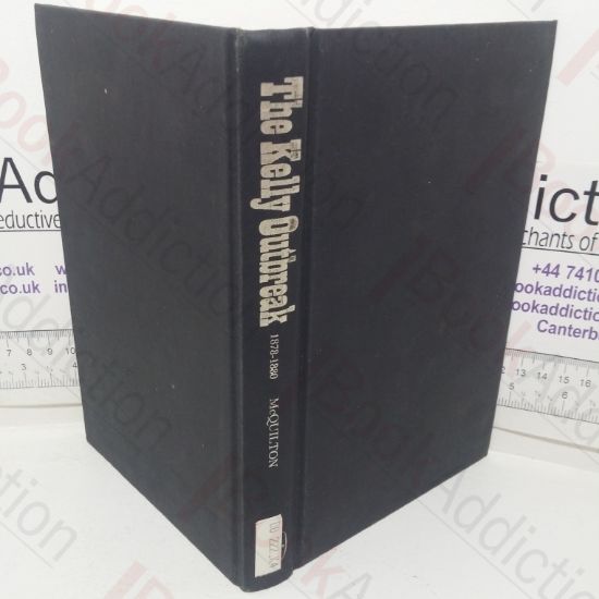 Picture of The Kelly Outbreak, 1878-1880: The Geographical Dimensions of Social Banditry