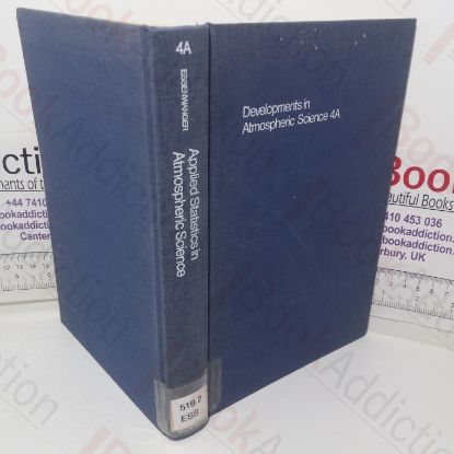 Picture of Applied Statistics in Atmospheric Science: Part A - Frequencies and Curve Fitting (Developments in Atmospheric Science, 4A)