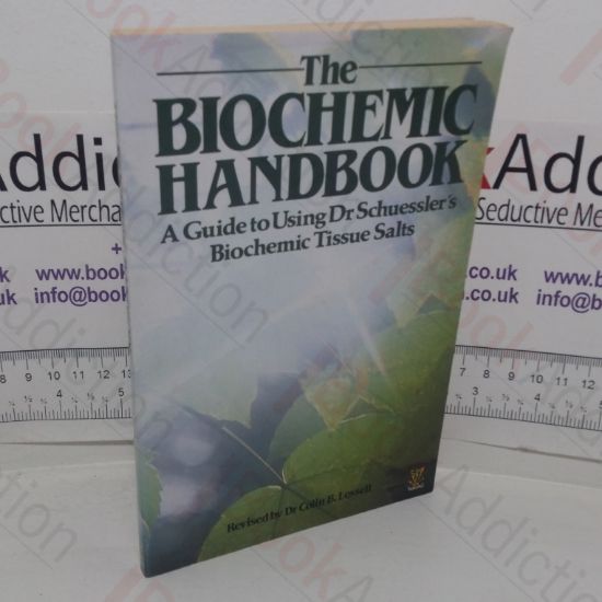 Picture of The Biochemic Handbook: A Guide to Using Dr Schuessler's Biochemic Tissue Salts