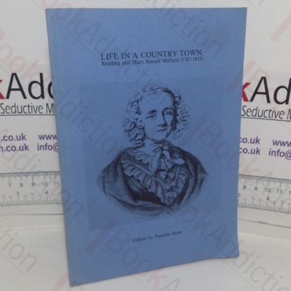 Picture of Life in a Country Town: Reading and Mary Russell Mitford (1787-1855)