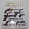 Picture of The Illustrated Encyclopedia of Pistols and Revolvers : An Illustrated History of Hand Guns from the Sixteenth Century to the Present Day