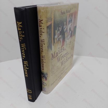 Picture of Maids, Wives, Widows : Exploring Early Modern Women's Lives 1540 - 1714