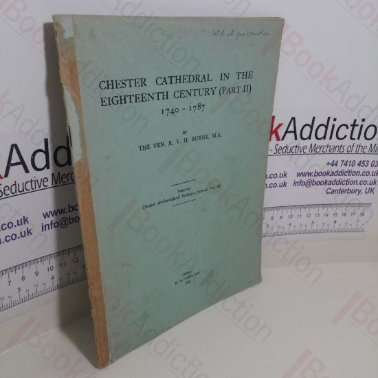Picture of Chester Cathedral in the Eighteenth Century (Part II) 1740-1787: From the Chester ArchÃ¦ological Society's Journal Volume 42