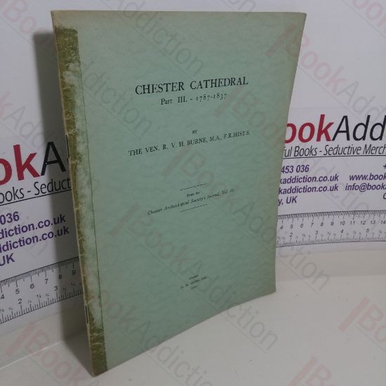 Picture of Chester Cathedral (Part III) 1787-1837: From the Chester ArchÃ¦ological Society's Journal Volume 43