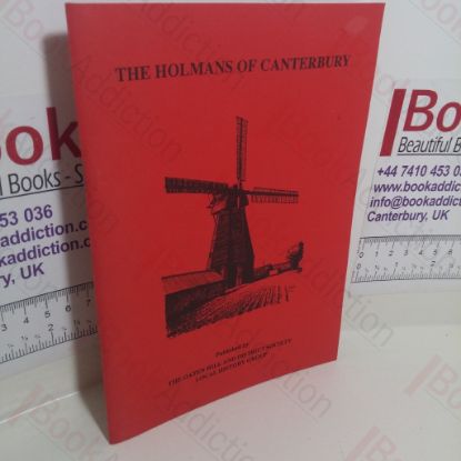 Picture of The Holmans of Canterbury: The Family Firm that Traded in Dover Street for One Hundred and Fifty Years (Local History Publication, No 3)