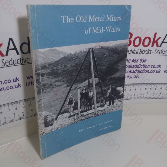 Picture of Old Metal Mines of Mid-Wales: Part III, Cardiganshire - North of Gogina