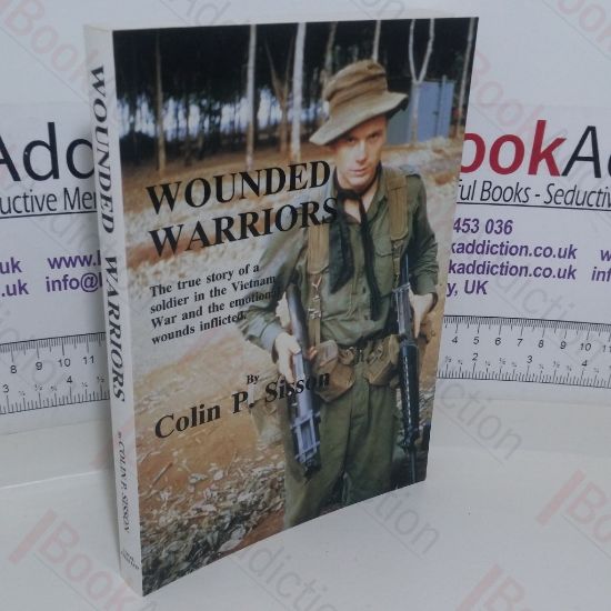 Picture of Wounded Warriors: The True Story of a Soldier in the Vietnam War and of the Emotional Wounds Inflicted