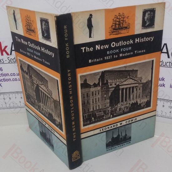 Picture of The New Outlook History: Book Four, Britain 1837 to Modern Times