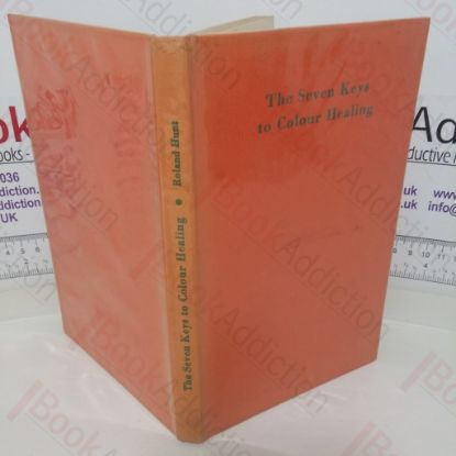 Picture of The Seven Keys to Colour Healing: A Complete Outline of the Practice
