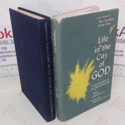 Picture of Life in the City of God: An Introduction to the Religious Life