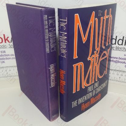 Picture of The Mythmaker: Paul and the Invention of Christianity