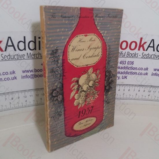 Picture of Home Made Wines, Syrups and Cordials