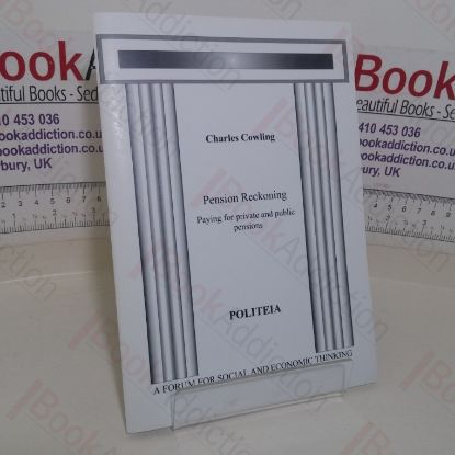 Picture of Pension Reckoning: Paying for Private and Public Pensions (Politeia paper)