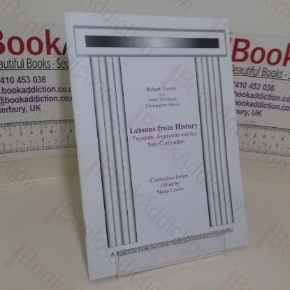 Picture of Lessons from History: Freedom, Aspiration and the New Curriculum (Politeia paper)