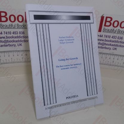 Picture of Going for Growth: The Best Course for Sustained Economic Recovery (Politeia paper)