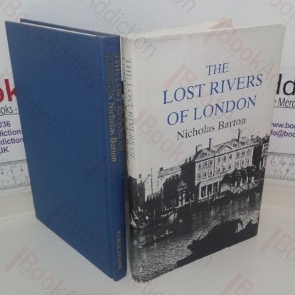 Picture of The Lost Rivers of London: A Study of their Effects Upon London and Londoners, and the Effects of London and Londoners Upon Them