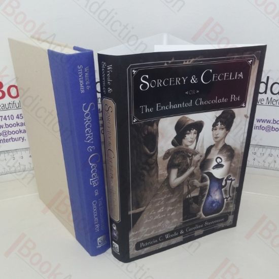Picture of Sorcery & Cecelia, or the Enchanted Chocolate Pot, Being the Correspondence of Two Ladies of Quality Regarding Various Magical Scandals in London and the Country
