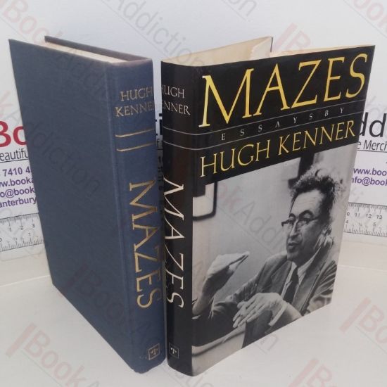 Picture of Mazes: Essays by Hugh Kenner