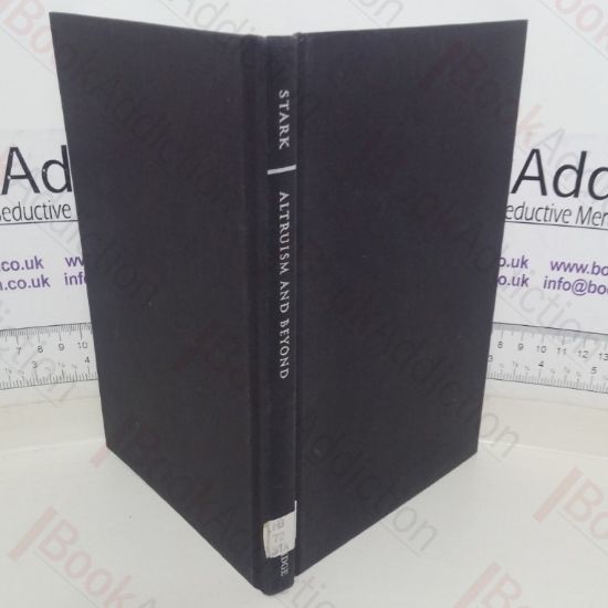 Picture of Altruism and Beyond: An Economic Analysis of Transfers and Exchanges Within Families and Groups (Oscar Morgenstern Memorial Lectures)