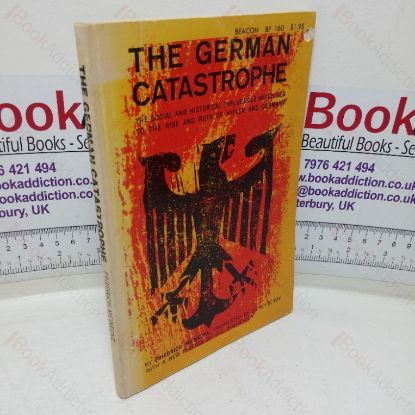 Picture of The German Catastrophe: Reflections and Recollections