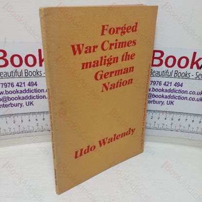 Picture of Forged War Crimes Malign The German Nation [Forged War Crime Photos Malign the German People]