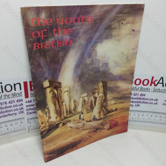 Picture of The Roots of the British: The Study of the Origins and Development of the British People