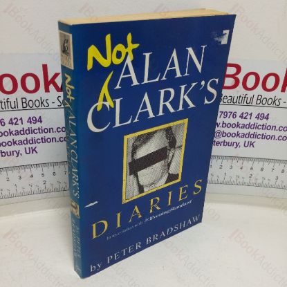 Picture of Not Alan Clark's Diaries