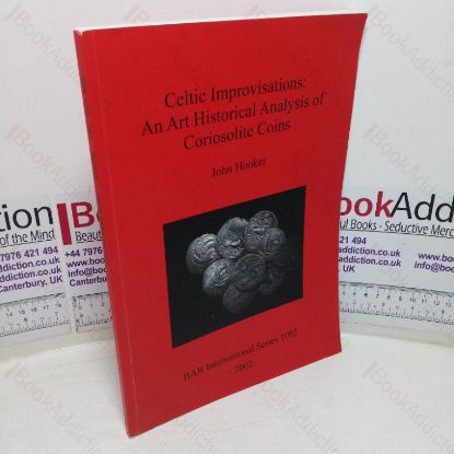 Picture of Celtic Improvisations: An Art Historical Analysis of Coriosolite Coins (British Archaeological Reports International series, 1092)