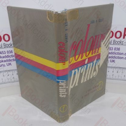 Picture of Colour Prints: The Photographic Technique of the Colour Positive