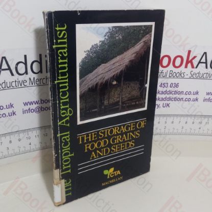 Picture of The Storage of Food Grains and Seeds (The Tropical Agriculturist series)