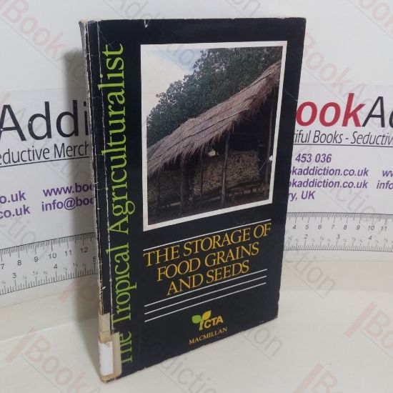 Picture of The Storage of Food Grains and Seeds (The Tropical Agriculturist series)