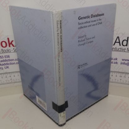 Picture of Genetic Databases: Socio-Ethical Issues in the Collection and Use of DNA