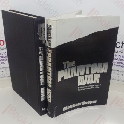 Picture of The Phantom War: The German Struggle Against Soviet Partisans