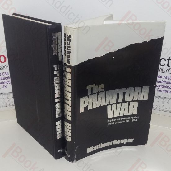 Picture of The Phantom War: The German Struggle Against Soviet Partisans