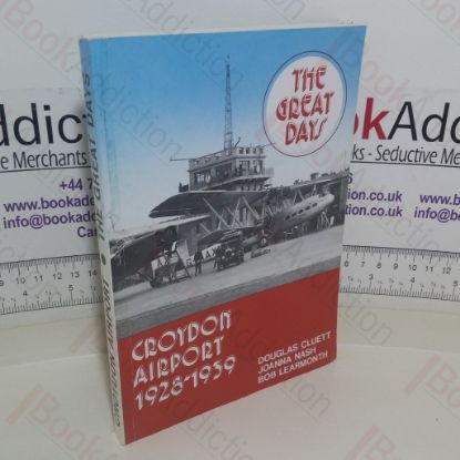 Picture of Croydon Airport: The Great Days, 1928-1939