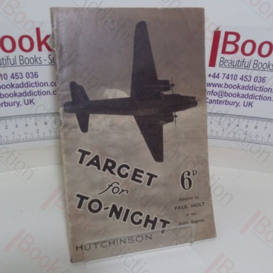 Picture of The Book of the Famous Film Target for To-night: The Record in Text and Pictures of a Bombing Raid on Germany