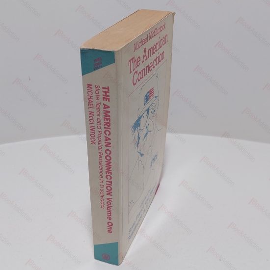 Picture of The American Connection (Volume I) : State Terror and Popular Resistance in El Salvador