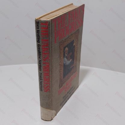 Picture of The Fake's Progress: Being the Cautionary History of the Master Painter and Simulator Tom Keating