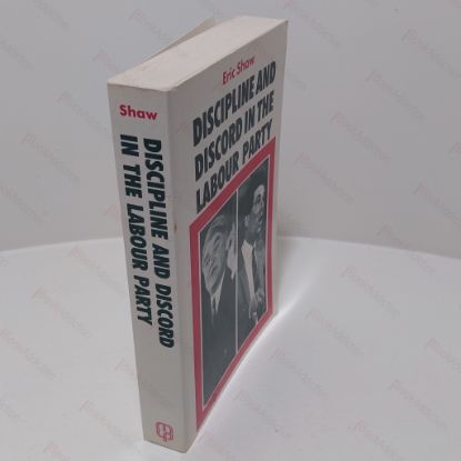 Picture of Discipline and Discord : Politics of Managerial Control in the Labour Party, 1951-86 (The Politics of Managerial Control in the Labour Party, 1951-87)