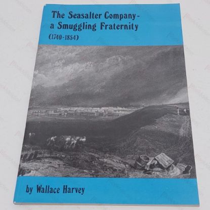 Picture of The Seasalter Company - A Smuggling Fraternity, 1740-1854