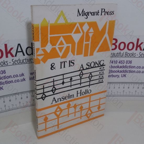 Picture of and It is a Song: Poems by Anselm Hollo (Signed and Inscribed)