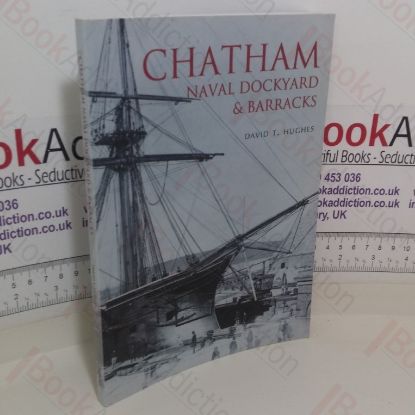 Picture of Chatham Naval Dockyard and Barracks (Images of England)