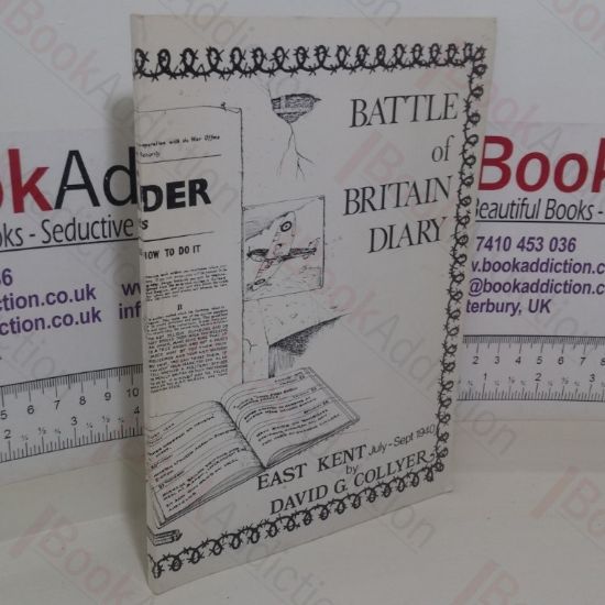 Picture of Battle of Britian Diary: An Account of Events in East Kent, July to September 1940