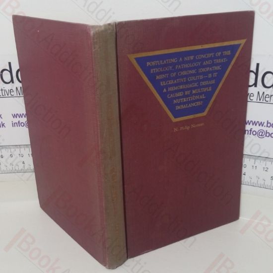 Picture of Postulating A New Concept of the Etiology, Pathology and Treatment of Chronic Idiopathic Ulcerative Colitis - is it a hemorrhagic disease caused by multiple nutritional imbalances
