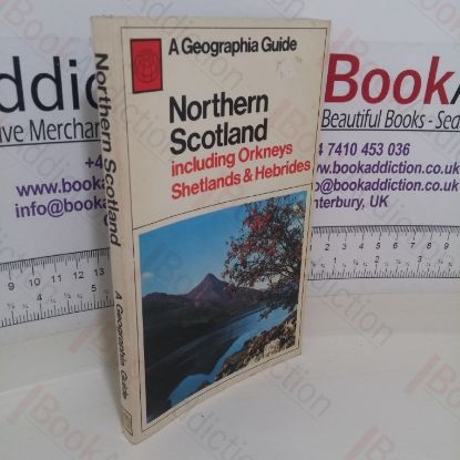 Picture of Northern Scotland including Orkneys, Shetlands and Hebridesrgh, the Clyde and Border Country (A Geographia Guide)