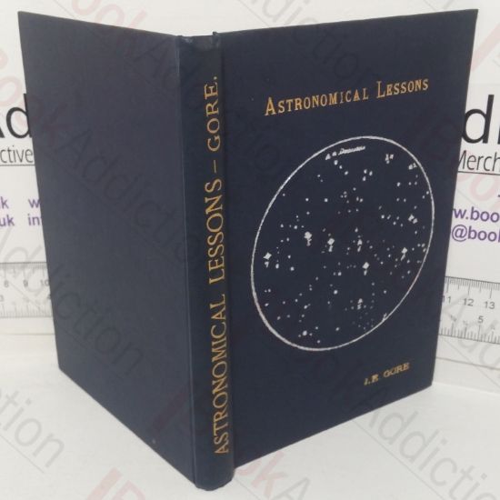 Picture of Astronomical Lessons, Or Chapters on the Elementary Principles and Facts of Astronomy for the Use of Students and Young People