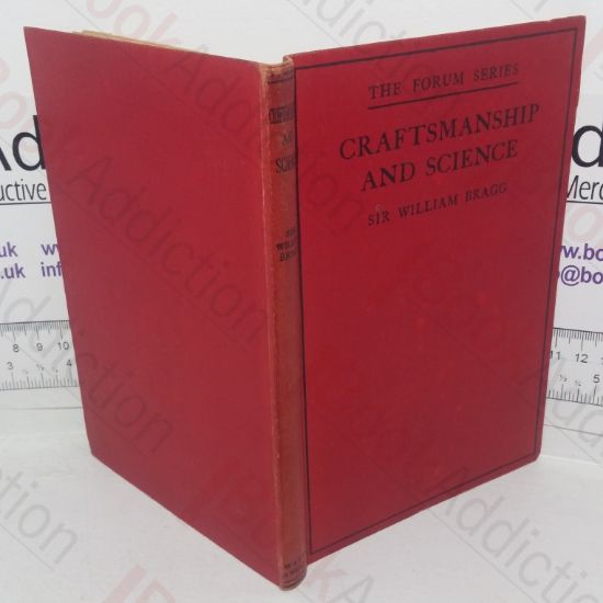 Picture of Craftmanship and Science: Presidential Address to the British Association, September 5, 1928 (The Forum series, No. 7)