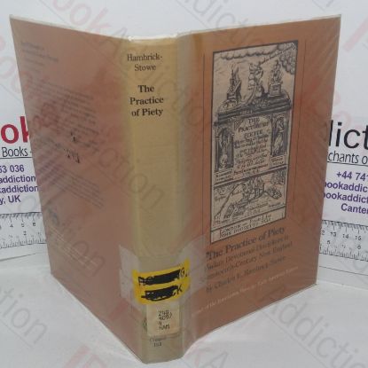 Picture of The Practice of Piety: Puritan Devotional Disciplines in Seventeenth-century New England