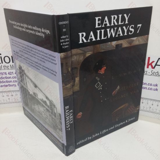 Picture of Early Railways 7 (Papers from the Seventh International Early Railways Conference, 2021)